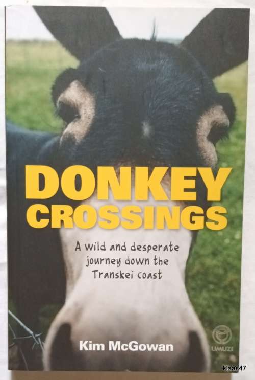 Donkey Crossings - Kim McGowan - Paperback (A Wild and Desperate Journey Down the Transkei Coast)