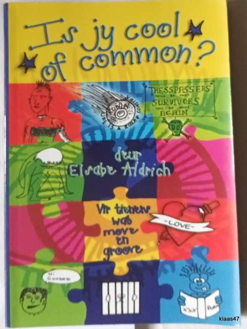 Is jy Cool of Common? - Elsabe Aldroch - Sagteband (Met Gr 9`s Hoerskool D F Malan) 2000
