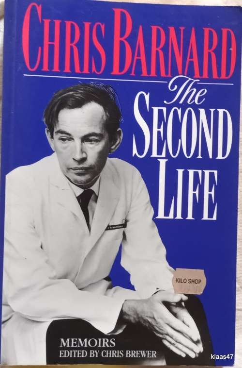 Chris Barnard: The Second Life - Memoirs - Edited by Chris Brewer - Paperback