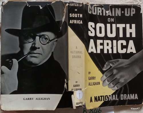 Curtain-Up on South Africa - Garry Allighan - Hardcover (A National Drama)