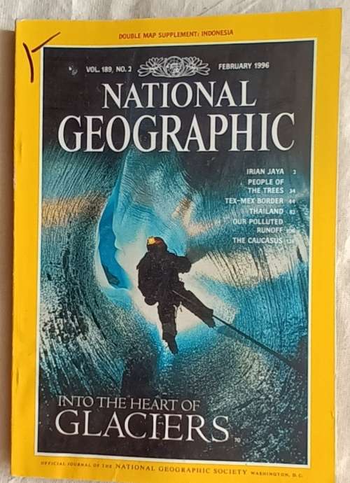 National Geographic - Vol 189 No. 2 - February 1996 - Into The Heart of Glaciers