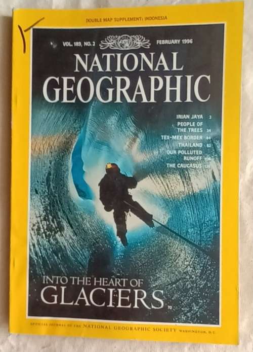 National Geographic - Vol 189 No. 2 - February 1996 - Into The Heart of Glaciers