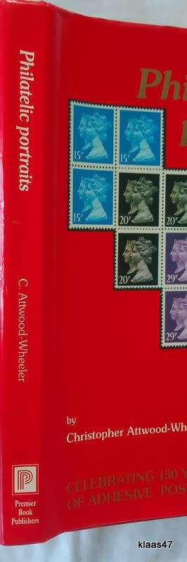 Philatelic Portraits - Christopher Attwood-Wheeler - Hardcover