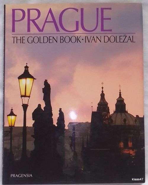 Prague: The Golden Book - Ivan Dolezal - Hardcover