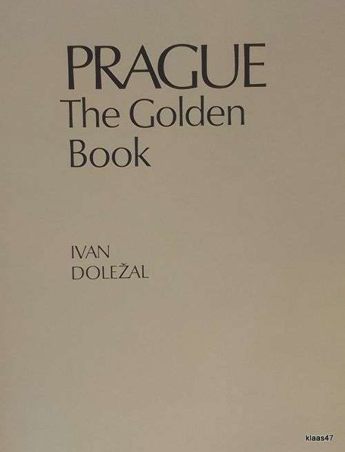 Prague: The Golden Book - Ivan Dolezal - Hardcover