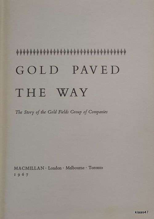 Gold Paved The Way - A P  Cartwright - Hardcover - 1967 (No dustcover)