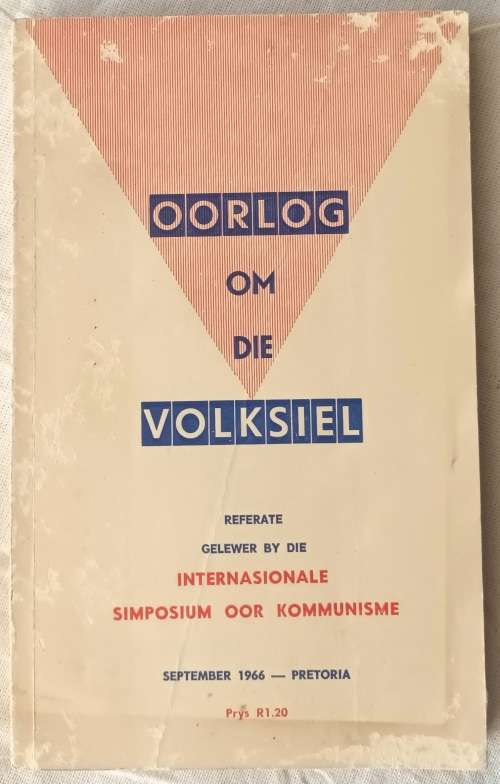 Oorlog om die Volksiel - Referate Gelewer by die Int. Simposium oor Kommunisme - Pretora 1966