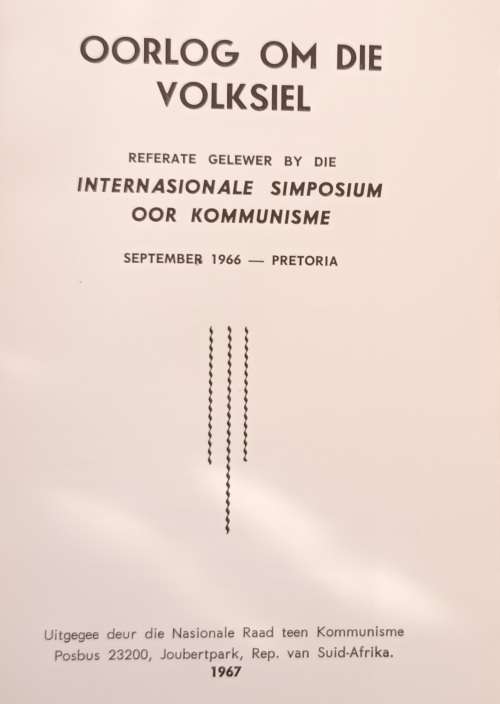 Oorlog om die Volksiel - Referate Gelewer by die Int. Simposium oor Kommunisme - Pretora 1966