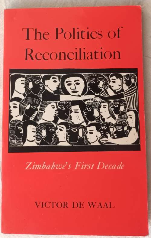The Politics of Reconciliation - Victor De Waal - Paperback (Zimbabwe`s First Decade)