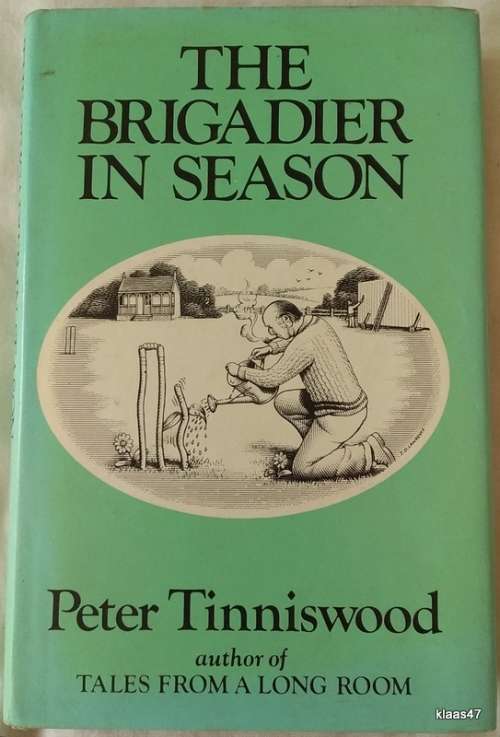 The Brigadier In Season - Peter Tinniswood - Hardcover 1984