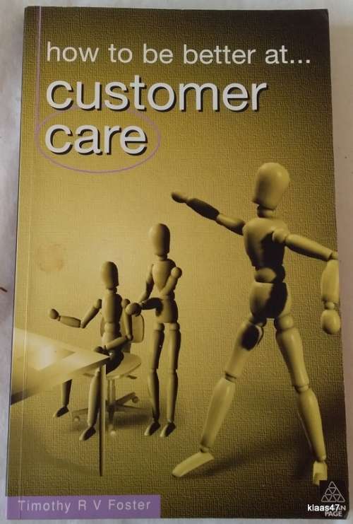 How to be better at... Customer Care - Timothy R V Foster - Paperback