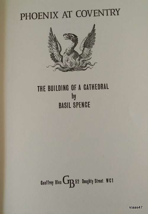 Phoenix at Coventry: The Building of a Cathedral - Basil Spence - Hardcover 1962 Reprint