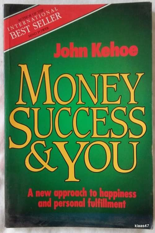 Money Success & You - John Kehoe - Paperback 1993