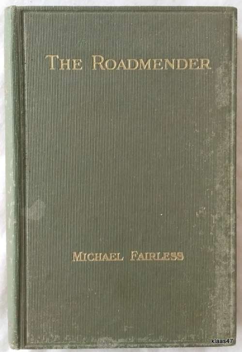 The Roadmender - Michael Fairless - Hardcover 1918 Fortieth Impression