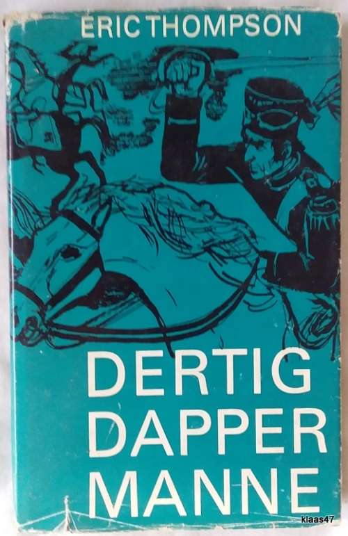 Dertig Dapper Manne - Eric Thompson - Hardeband 1996