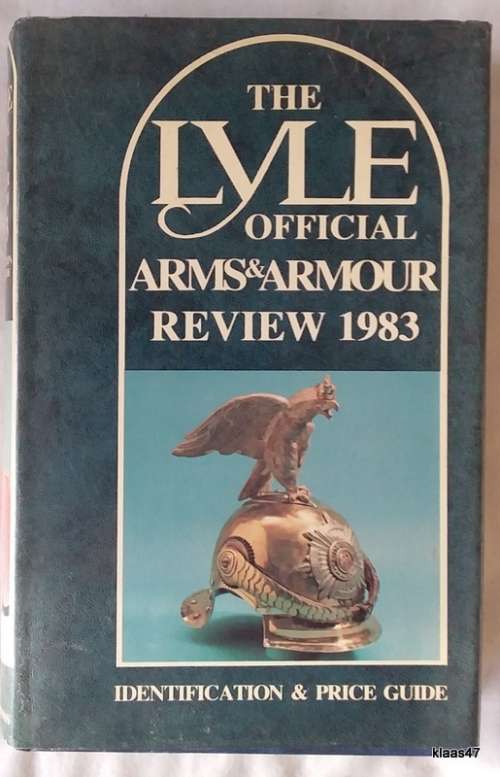 The Lyle Official Arms & Armour Review 1983 -  Ed: Tony Curtis - Hardcover