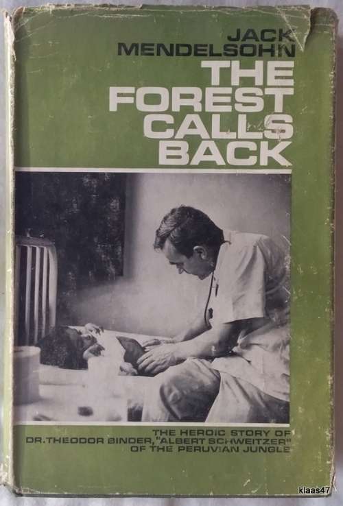 The Forest Calls Back - Jack Mendelsohn - Hardcover 1966