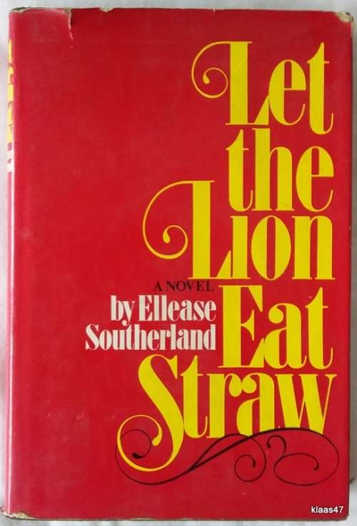 Let The Lion Eat Straw -Ellease Southerland - Hardcover 1980