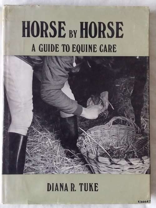 Horse By Horse - Diana R Tuke - Hardcover 1973