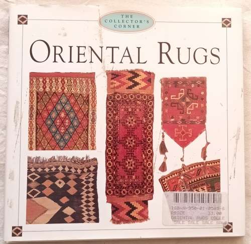 The Collector`s Corner: Oriental Rugs - Hardcover 1999