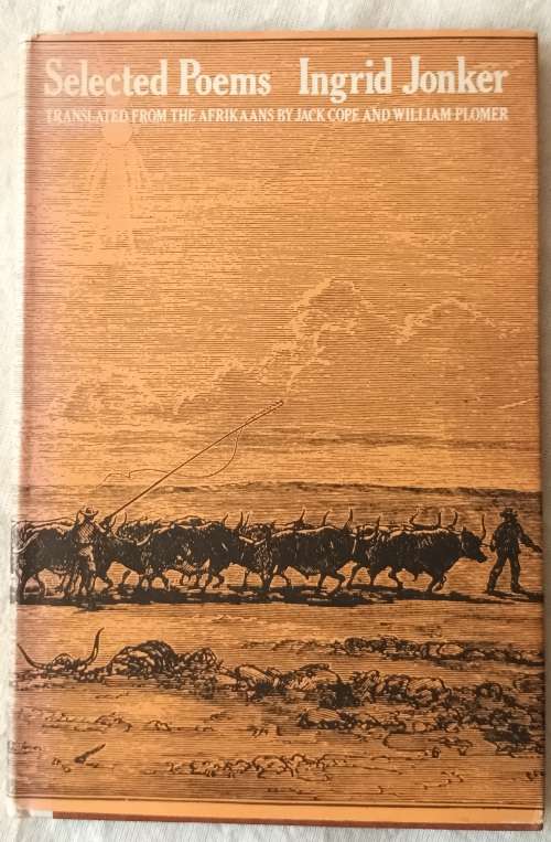 Ingrid Jonker: Selected Poems (Translated from the Afrikaans by Jack Cope and William Plomer) 1968