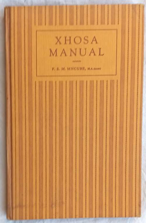 Xhosa Manual - F S M Mncube - Hardcover