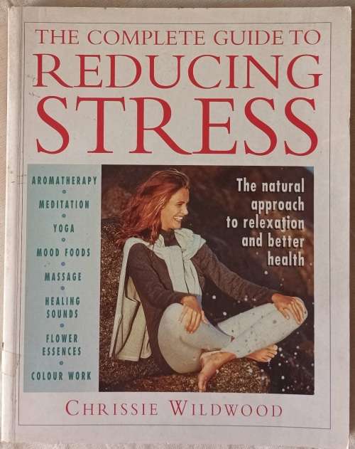 The Complete Guide to  Reducing Stress - Chrissie Wildwood - Paperback