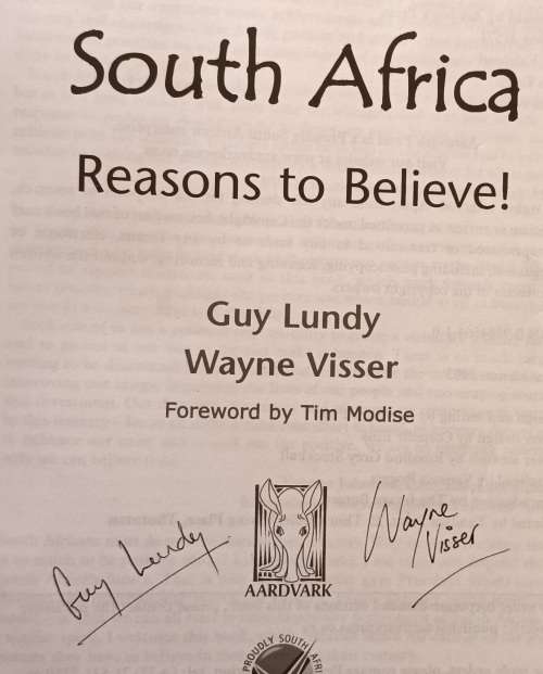 South Africa: Reasons to Believe - Guy Lundy and Wayne Visser - Paperback (Signed by both Authors)