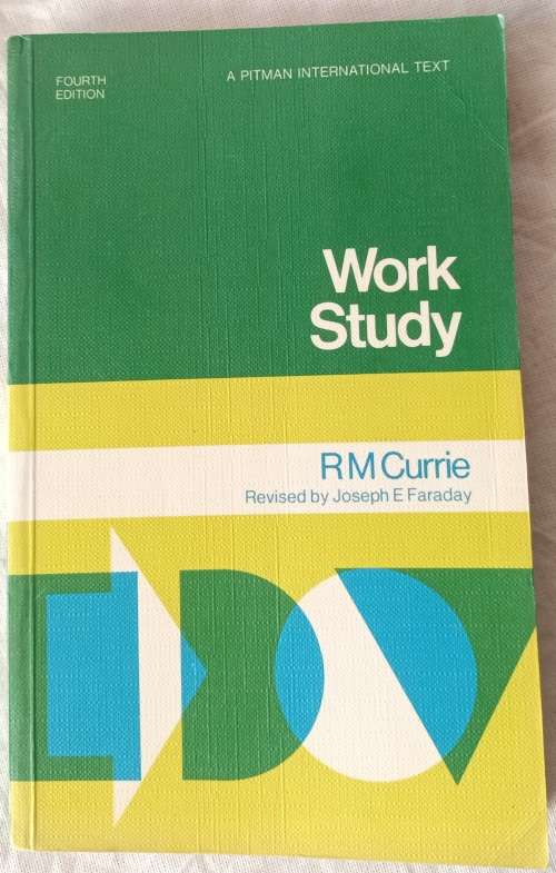 Work Study - R M Currie Revised: J E Faraday - Paperback Fourth Edition