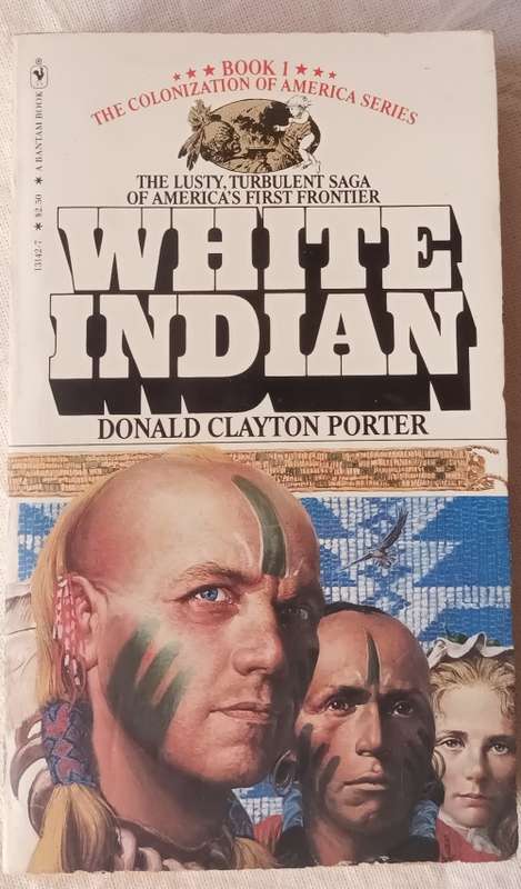 White Indian - Donald Clayton Porter - Paperback (Book 1 The Colonization of America Series)