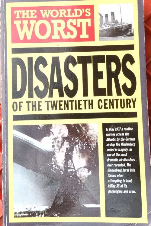 The World`s Worst Disasters of the Twentieth Century - Paperback