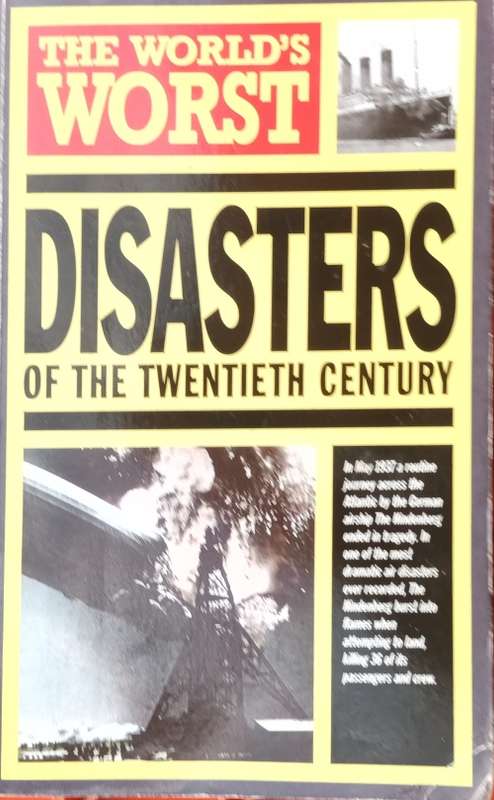 The World`s Worst Disasters of the Twentieth Century - Paperback
