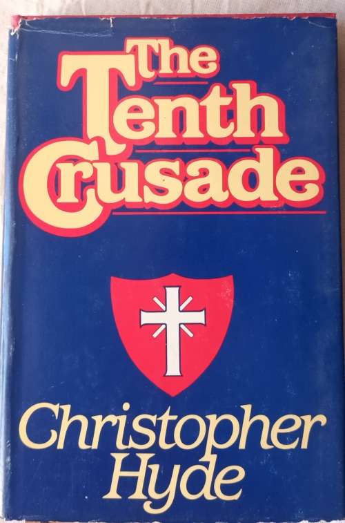 The Tenth Crusade - Christopher Hyde - Hardcover