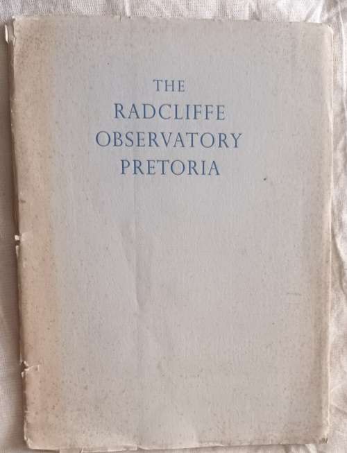 The Radcliffe Observatory Pretoria - Booklet 1950 (Soft cover split along spine)