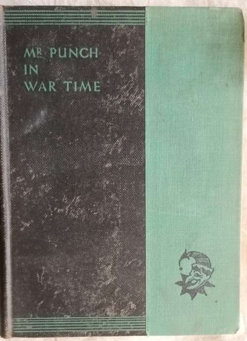 Mr Punch in War Time - Hardcover - The New Punch Library No 20.