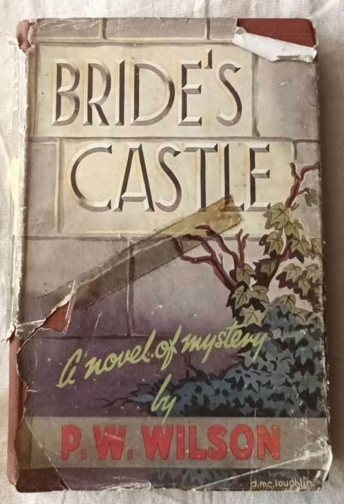 Bride`s Castle - P W Wilson - Hardcover