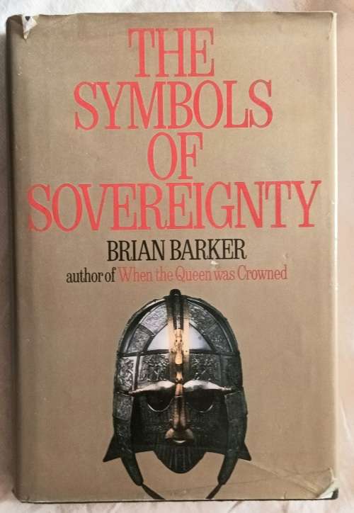 The Symbols of Sovereignty - Brian Barker - Hardcover