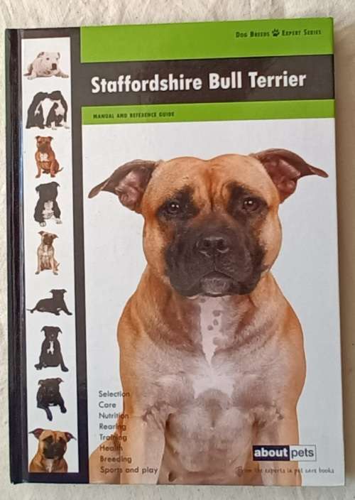 About Pets:  Staffordshire Bull Terrier - Hardcover - 2010 (Manual and Reference Guide)