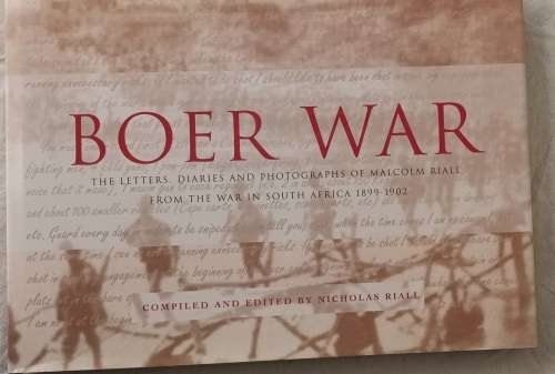 Boer War - Nicholas Riall - Hardcover (Letters, Diaries, Photo`s of Malcolm Riall 1899-1902)