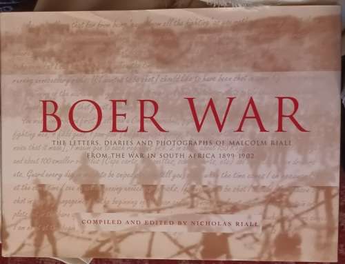 Boer War - Nicholas Riall - Hardcover (Letters, Diaries, Photo`s of Malcolm Riall 1899-1902)