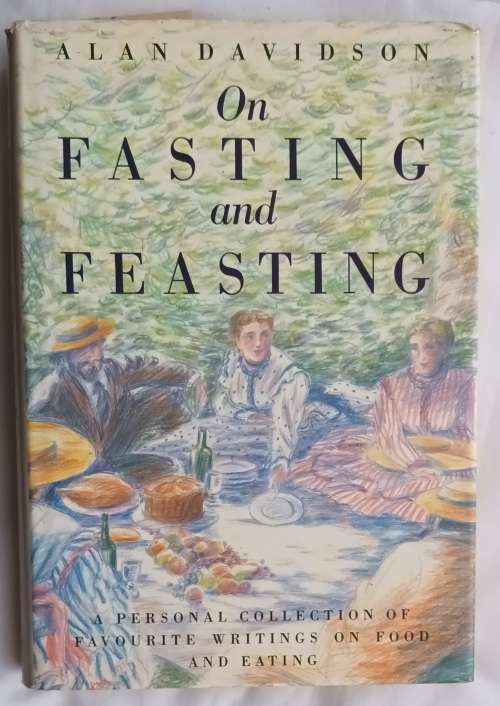 On Fasting and Feasting - Alan Davidson - Hardcover
