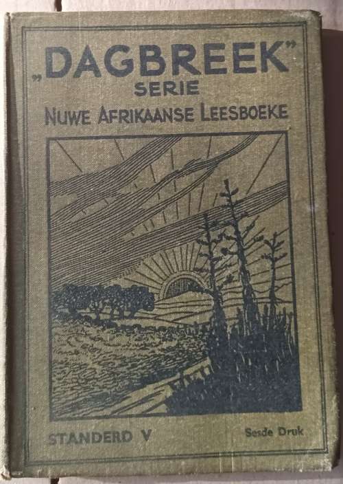 Dagbreek Serie: Nuwe Afrikaanse Leesboeke - Standerd V - Sesde Druk