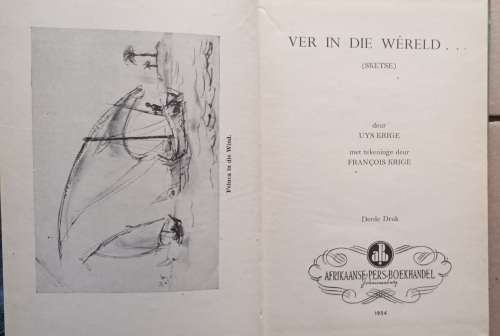 Ver in die Wereld... - Uys Krige - Hardeband 1954 Derde Druk