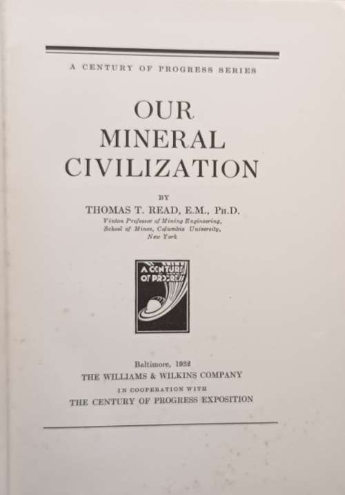 Our Mineral Civilization - Thomas T Read - Hardcover 1932