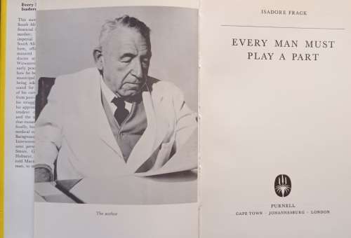 Every Man Must Play A Part - Isadore Frack - Hardcover 1970 (Story of a South African Doctor)