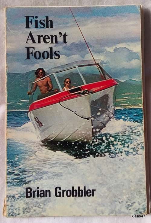 Fish Aren`t Fools - Brian Grobbler - Paperback 1976