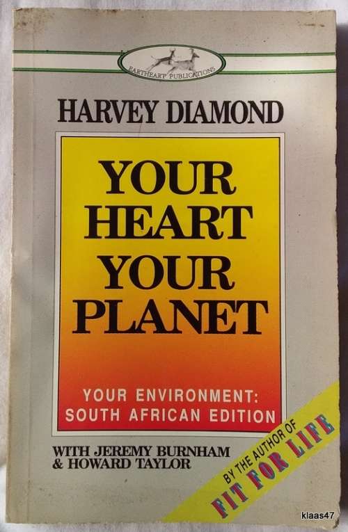 Your Heart Your Planet by Harvey Diamond, Jeremy Burnham, Howard Taylor Paperback 1991