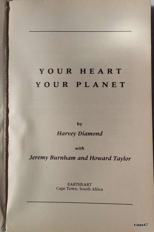 Your Heart Your Planet by Harvey Diamond, Jeremy Burnham, Howard Taylor Paperback 1991