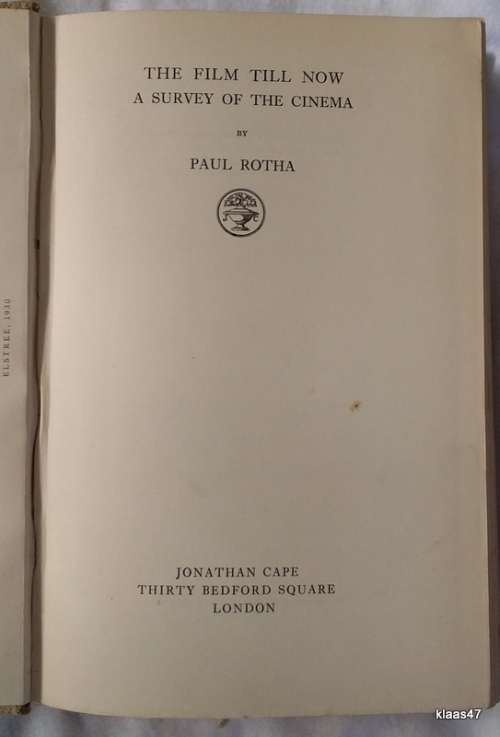 The Film Till Now: A survey of the Cinema by Paul Rotha Hardcover 1930