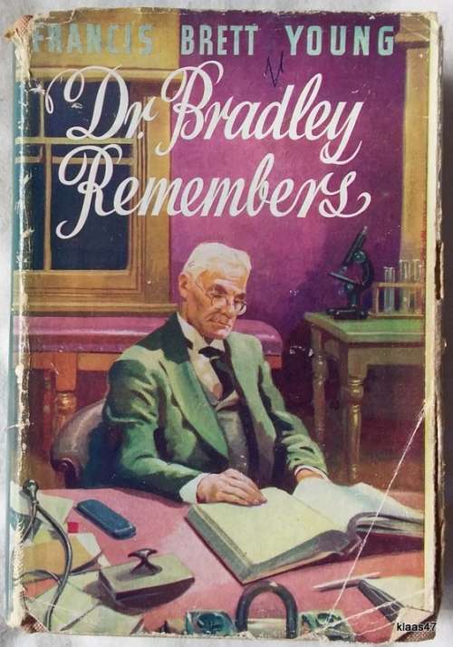 Dr Bradley Remembers by Francis Brett Young Hardcover 1939
